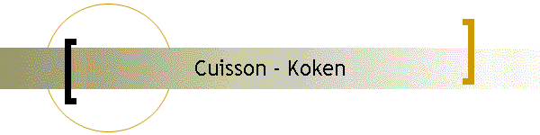 Cuisson - Koken